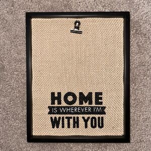 “Home is Whenever I’m With You” Burlap Picture Frame!
